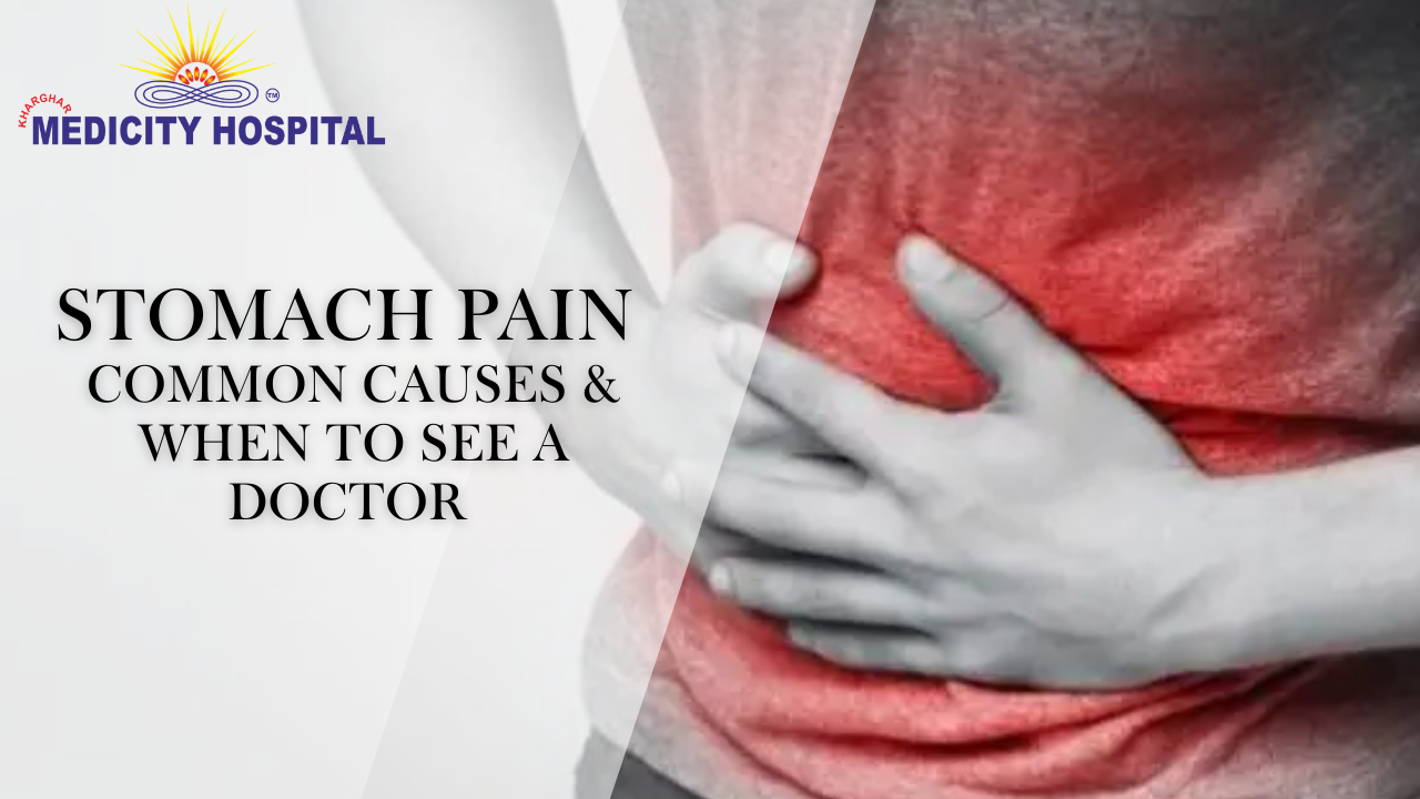 Stomach Pain: Common Causes & When to See a Doctor